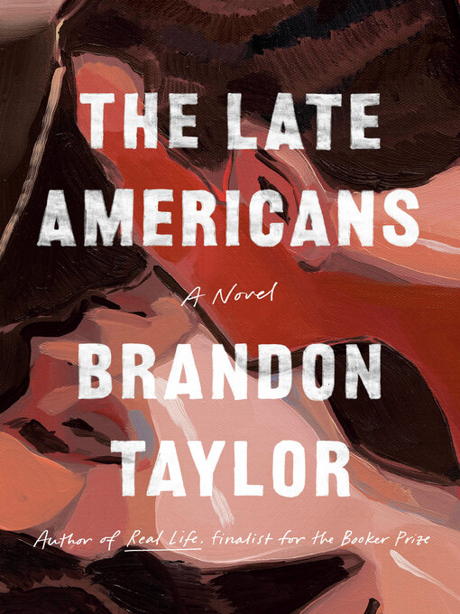 Title details for The Late Americans by Brandon Taylor - Available